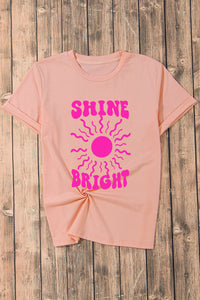 SHINE BRIGHT Round Neck Short Sleeve T-Shirt